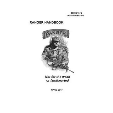 Ranger Handbook: TC 3-21.76 (April 2017 Edition) - Paperback