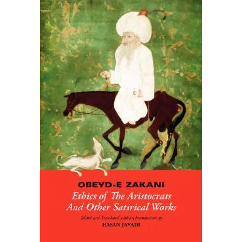 Obeyd-E Zakani, Ethics of the Aristocrats and Other Satirical Works