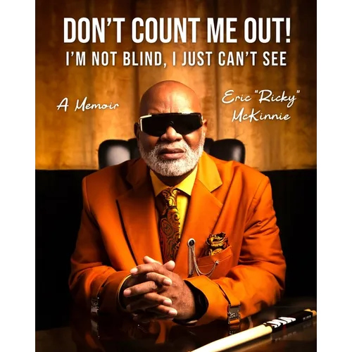 Don't Count Me Out!: I'm Not Blind, I Just Can't See