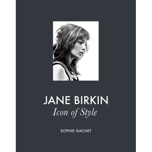 Jane Birkin: Icon of Style