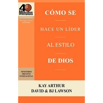 Cómo se Hace un Líder al Estilo de Dios / Rising to the Call of Leadership (40 Minute Bible Studies) - Paperback