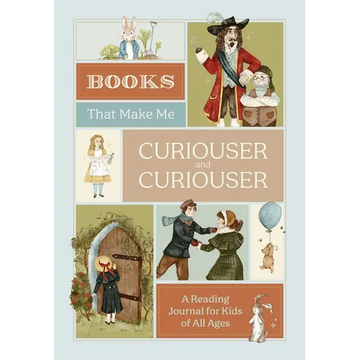 Books That Make Me Curiouser and Curiouser: A Reading Journal for Kids of All Ages - Paperback