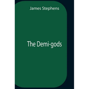 The Demi-Gods - Paperback