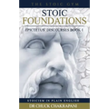 Stoic Foundations: Epictetus' Discourses Book 1
