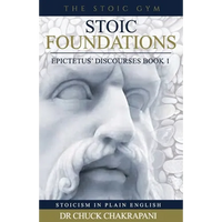 Stoic Foundations: Epictetus' Discourses Book 1 - Paperback