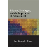 Eckhart, Heidegger, and the Imperative of Releasement - Paperback
