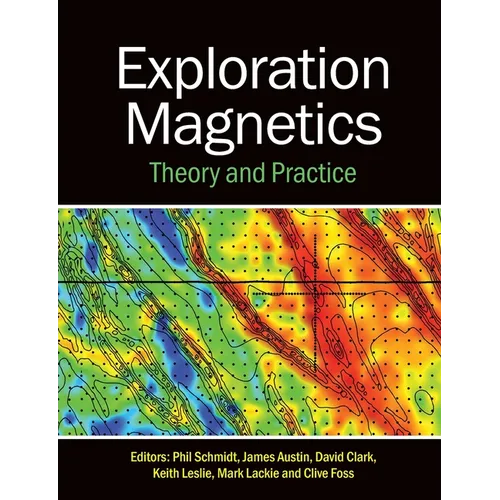 Exploration Magnetics: Theory and Practice