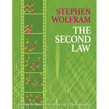 Second Law: Resolving the Mystery of the Second Law of Thermodynamics - Hardcover