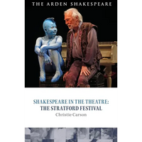 Shakespeare in the Theatre: The Stratford Festival - Paperback