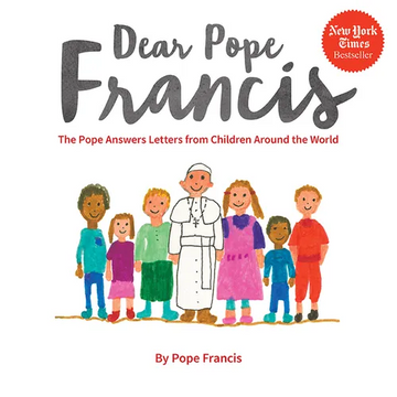 Dear Pope Francis: The Pope Answers Letters from Children Around the World - Hardcover