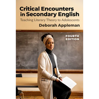 Critical Encounters in Secondary English: Teaching Literary Theory to Adolescents - Paperback
