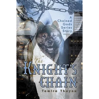 The Knight's Chain: A Chained Gods Series Story, Vol 1.5 - Paperback