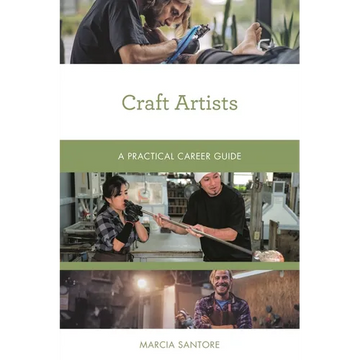 Craft Artists: A Practical Career Guide - Paperback