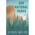 Our National Parks
