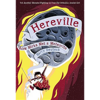 Hereville: How Mirka Met a Meteorite: Volume 2 - Hardcover
