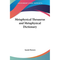 Metaphysical Thesaurus and Metaphysical Dictionary