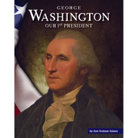 George Washington: Our 1st President - Library Binding