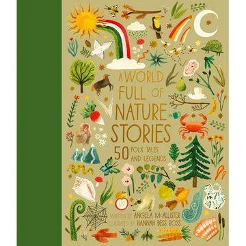 A World Full of Nature Stories: 50 Folk Tales and Legends - Hardcover
