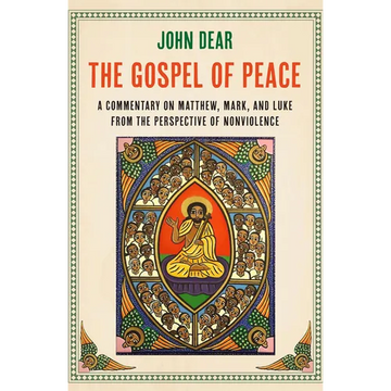 The Gospel of Peace: A Commentary on Matthew, Mark, and Luke from the Perspective of Nonviolence - Paperback