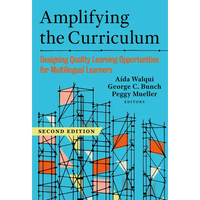 Amplifying the Curriculum: Designing Quality Learning Opportunities for Multilingual Learners - Paperback