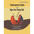 A Simple Approach to Algebra and Higher Order Thinking Skills