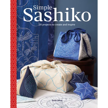 Simple Sashiko: 20 Projects to Create and Inspire - Paperback