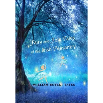 Fairy and Folk Tales of the Irish Peasantry - Paperback