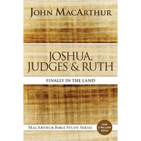 Joshua, Judges, and Ruth: Finally in the Land - Paperback