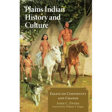 Plains Indian History and Culture: Essays on Continuity and Change - Paperback