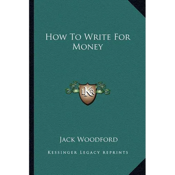 How To Write For Money - Paperback