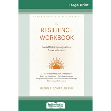 Resilience Workbook: Essential Skills to Recover from Stress, Trauma, and Adversity (16pt Large Print Edition) - Paperback