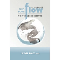 Find Your Flow: Thrive Under Pressure - Paperback