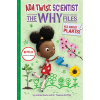 All about Plants! (ADA Twist, Scientist: The Why Files #2) - Hardcover