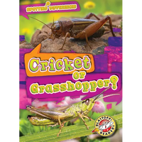 Cricket or Grasshopper? - Library Binding
