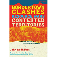 Bordertown Clashes, Resource Wars, and Contested Territories in the Four Corners: The Turbulent 1970s - Paperback