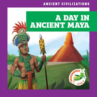 A Day in Ancient Maya - Library Binding