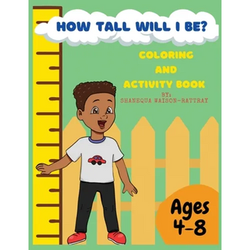How Tall Will I Be? Coloring and Activity Book - Paperback