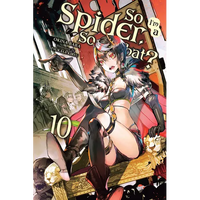 So I'm a Spider, So What?, Vol. 10 (Light Novel): Volume 10 - Paperback