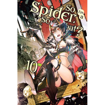So I'm a Spider, So What?, Vol. 10 (Light Novel): Volume 10 - Paperback