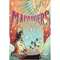Mapmakers and the Lost Magic: (A Graphic Novel) - Paperback