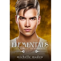 Elementals 4: The Portal to Kerberos - Hardcover
