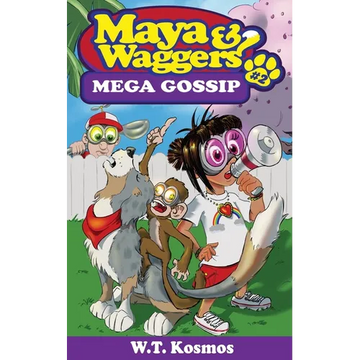 Maya and Waggers: Mega Gossip - Paperback