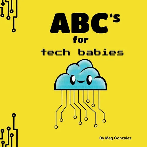 ABC's for Tech Babies