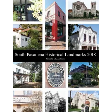 South Pasadena Historical Landmarks 2018 - Paperback