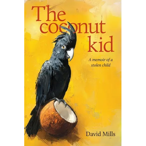 The Coconut kid: A memoir of a stolen child