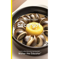 It's Time to Eat Escargot - Paperback