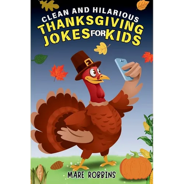 Clean and Hilarious Thanksgiving Jokes for Kids - Paperback