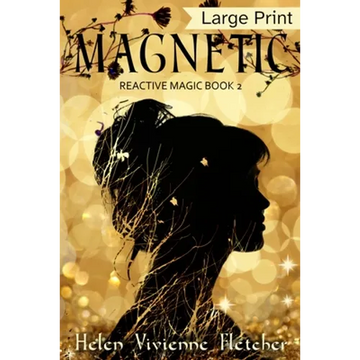 Magnetic: Large Print Edition - Paperback