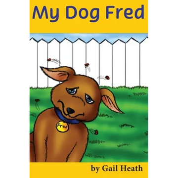 My Dog Fred - Hardcover