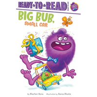 Big Bub, Small Car: Ready-To-Read Ready-To-Go! - Hardcover